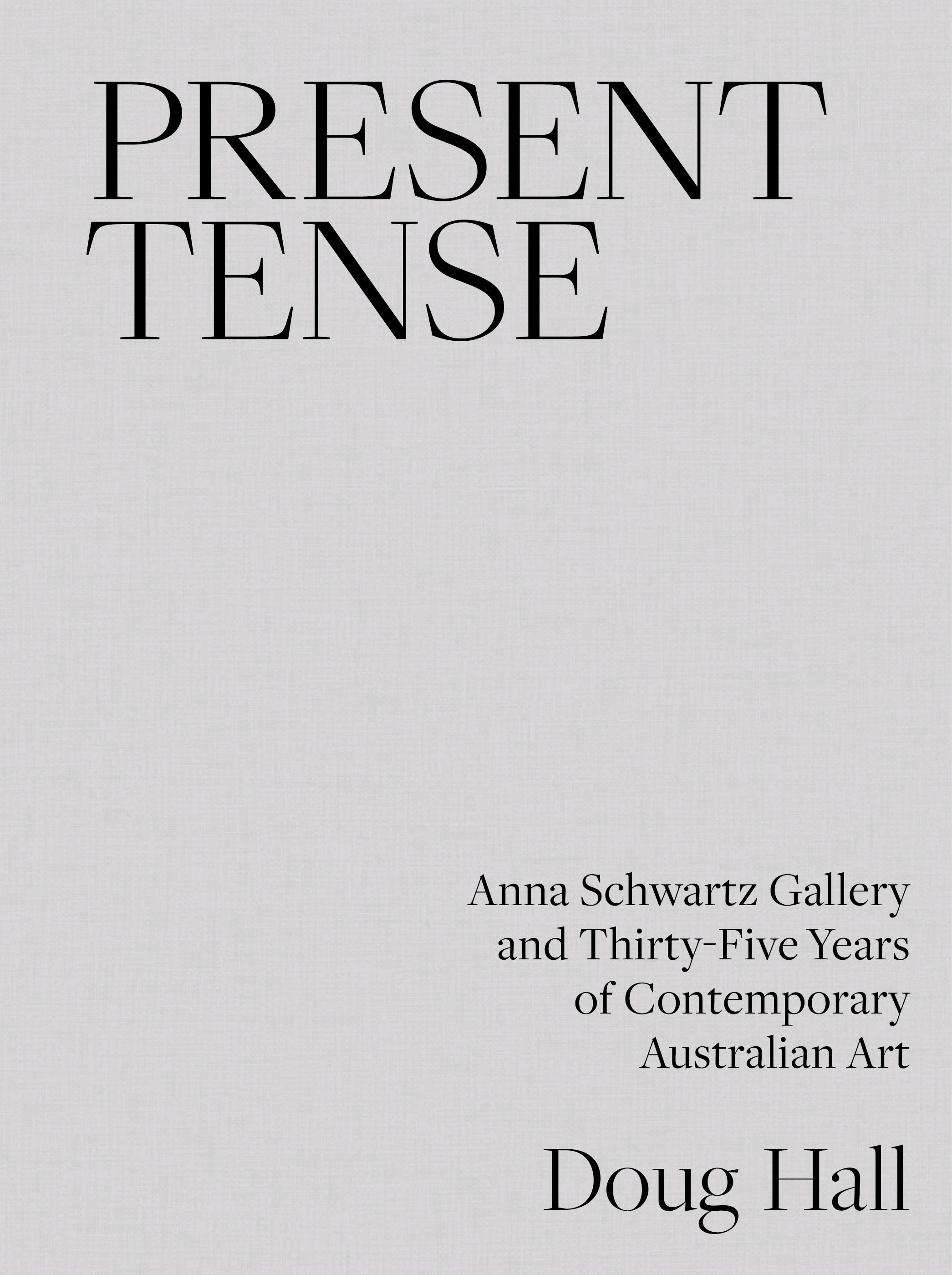 Present Tense by Doug Hall | Black Inc.